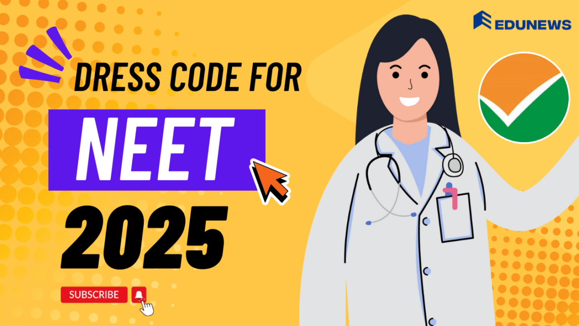 dress code for NEET 2025 dress code for NEET 2025