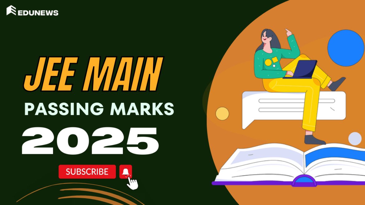 JEE Main Passing Marks 2025 JEE Main Passing Marks 2025