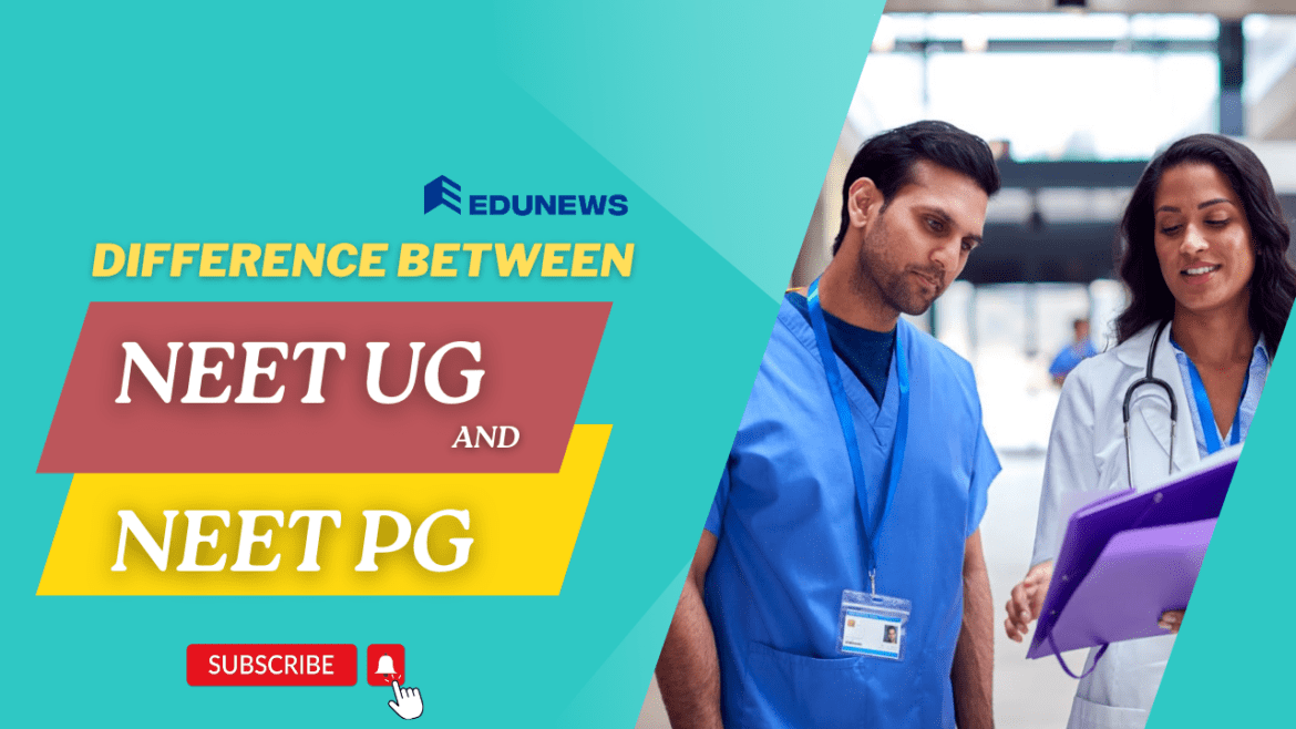Difference Between NEET UG and PG