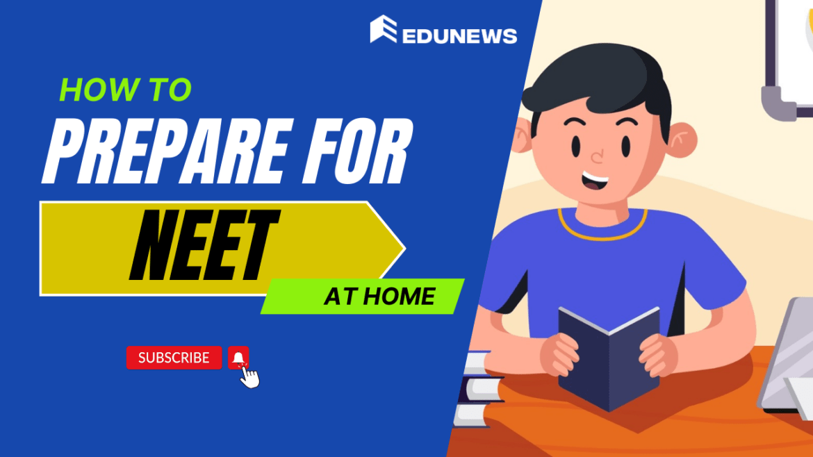 How to Prepare for NEET at Home