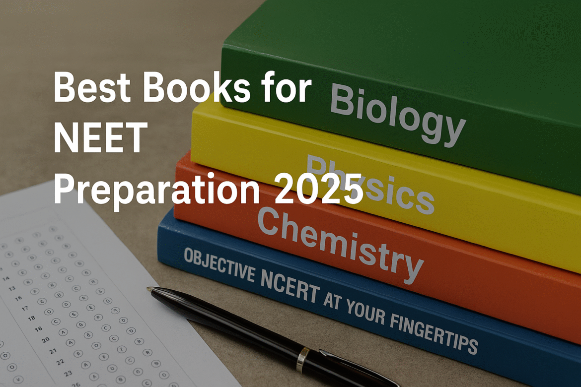 Best Books for NEET Preparation 2025