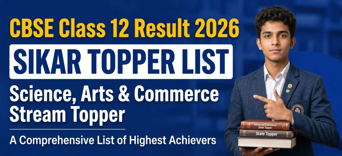 CBSE Class 12 Result 2026 Sikar Topper List: Science, Arts & Commerce Stream